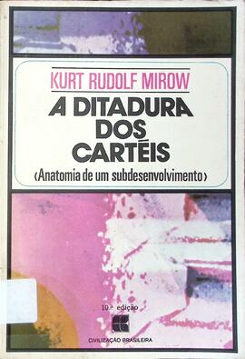 A ditadura dos cartéis: anatomia de um subdesenvolvimento