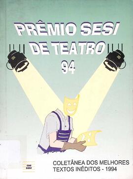 Prêmio SESI de teatro: coletânea dos melhores inéditos 1994.