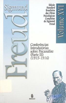 Conferências introdutórias sobre psicanálise - parte III (1915-1916)