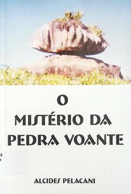 Pedra da Cebola: O mistério da pedra voante