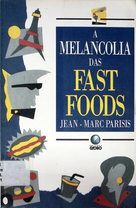 A melancolia da fast-foods