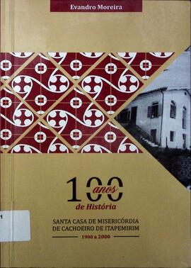 100 anos de história da Santa Casa de Misericórdia de Cachoeiro de Itapemirim