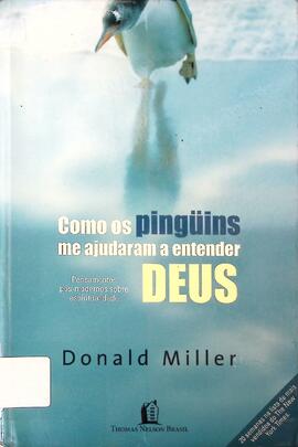Como os pinguins me ajudaram a entender Deus: pensamentos pós-modernos sobre espiritualiade