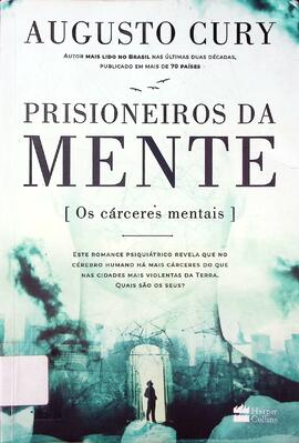 Prisioneiros da mente: os cárceres mentais