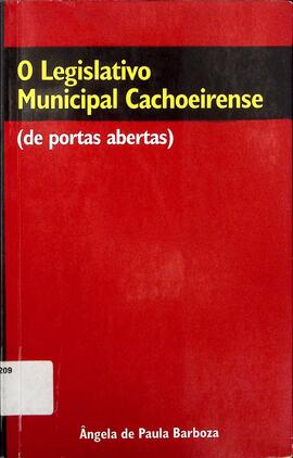 O legislativo municipal cachoeirense (de portas abertas)