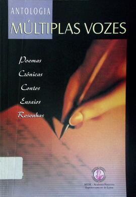 Antologia múltiplas vozes: poemas, crônicas, contos, ensaios, resenhas