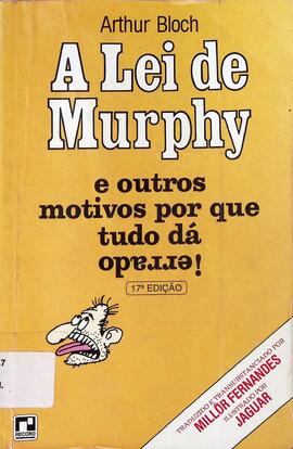 A lei de Murphy e outros motivos por que tudo dá errado!