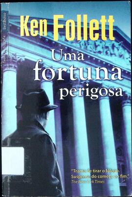 Uma fortuna perigosa