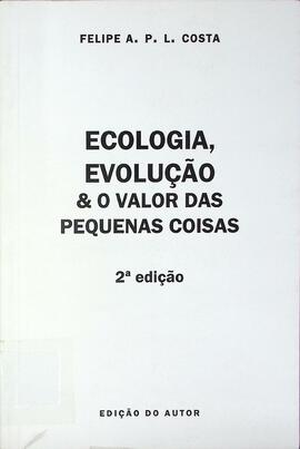 Ecologia, evolução: e o valor das pequenas coisas