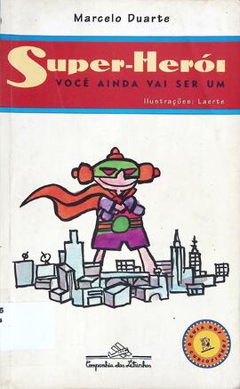 Super-herói: você ainda vai ser um