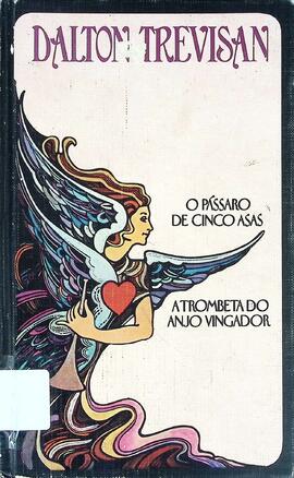 A trombeta do anjo vingador / O pássaro de cinco asas