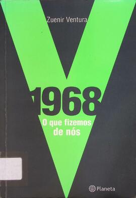 1968: o que fizemos de nós